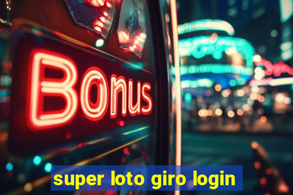 super loto giro login